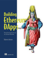 Building Ethereum Dapps : Decentralized Applications on the Ethereum Blockchain - Roberto Infante