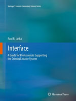 Interface : A Guide for Professionals Supporting the Criminal Justice System - Paul R. Laska
