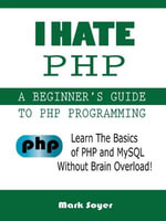 I Hate PHP - Mark Soyer