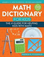 Math Dictionary for Kids : The #1 Guide for Helping Kids With Math - Theresa R. Fitzgerald