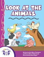 Look At The Animals : Dual Language : Book 17 - Kim Mitzo Thompson
