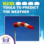 Tools To Predict The Weather : Science Series - Weather : Book 4 - Kim Mitzo Thompson