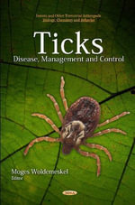 Ticks : Disease, Management & Control - Moges Woldemeskel