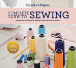 Rd Consumer Reference : Step by Step Techniques for Making Clothes and Home Accessories - Reader's Digest