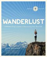 Wanderlust : a Modern Yogi's Guide to Discovering Your Best Self - Jeff Krasno