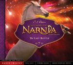 The Last Battle : Chronicles of Narnia: Radio Theatre - C S Lewis