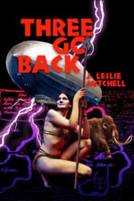 Three Go Back : (Annotated) - Ron Miller
