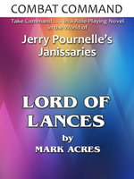 Combat Command : Lord of Lances - Mark Acres