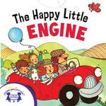 The Happy Little Engine : Storytime Books : Book 4 - Kim Mitzo Thompson