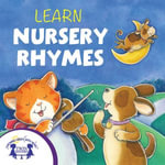 Learn Nursery Rhymes : Learn Through Music : Book 1 - Kim Mitzo Thompson