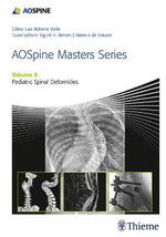 AOSpine Masters Series, Volume 9 : Pediatric Spinal Deformities - Marinus de Kleuver