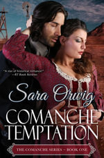 Comanche Temptation : The Comanche Series - Book One - Sara Orwig