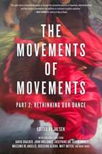 The Movements of Movements : Part 2: Rethinking Our Dance - Jai Sen