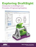 Exploring DraftSight : Introduction to DraftSight and Principles of Engineering Graphics - Randy Shih