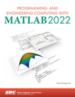 Programming and Engineering Computing with MATLAB 2022 - Huei-Huang Lee