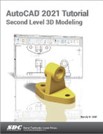 AutoCAD 2021 Tutorial Second Level 3D Modeling - Randy H. Shih