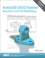 AutoCAD 2022 Tutorial Second Level 3D Modeling - Randy H. Shih