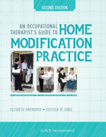 An Occupational Therapist's Guide to Home Modification Practice : 2nd edition - Elizabeth Ainsworth