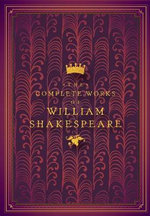 The Complete Works of William Shakespeare : Knickerbocker Classic - William Shakespeare