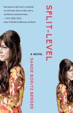 Split-Level : A Novel - Sande Boritz Berger