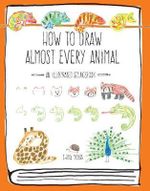 How to Draw Almost Every Animal : An Illustrated Sourcebook - Chika Miyata