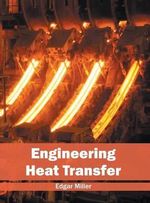 Engineering Heat Transfer - Edgar Miller