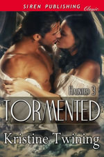 Tormented : Haunted : Book 3 - Kristine Twining