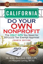 California Do Your Own Nonprofit : The Only GPS You Need for 501c3 Tax Exempt Approval - Kitty Bickford
