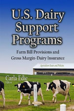 U.S. Dairy Support Programs : Farm Bill Provisions & Gross Margin-Dairy Insurance - Carla Edie