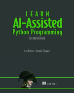 Learn AI-Assisted Python Programming, Second Edition - Daniel Zingaro