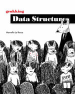 Grokking Data Structures - Marcello Rocca