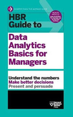 HBR Guide to Data Analytics Basics for Managers (HBR Guide Series) : HBR Guide - Harvard Business Review
