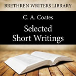 Selected Short Writings - C. A. Coates