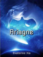 Ariagne - Ekaterine Xia
