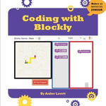 Coding With Blockly : 21st Century Skills Innovation Library: Makers as Innovators Junior - Amber Lovett