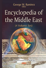 Encyclopedia of the Middle East : 4 Volume Set - George M Ramirez