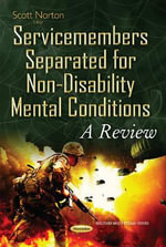 Service Members Separated for Non-Disability Mental Conditions : A Review - Scott Norton
