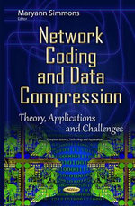 Network Coding & Data Compression : Theory, Applications & Challenges - Maryann Simmons