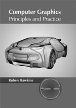 Computer Graphics : Principles and Practice - Ruben Hawkins