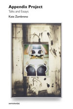 Appendix Project : Talks and Essays - Kate Zambreno