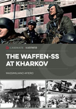 The Waffen-SS at Kharkov : February—March 1943 - Massimiliano Afiero