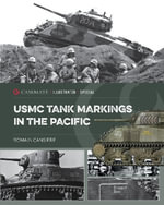 USMC Tank Markings in the Pacific : Casemate Illustrated Special - ROMAIN CANSIERE