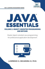 Java Essentials Volume 2 : Object-Oriented Programming and Beyond Learn Advanced Java OOP, Inheritance, Polymorphism, GUI Development | Complete Java Programming Guide for Students - Lawrence G. Decamora III