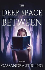 Space Between : The Space Between - Cassandra Stirling