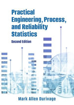 Practical Engineering, Process, and Reliability Statistics - Mark Allen Durivage
