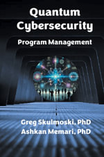 Quantum Cybersecurity Program Management - Gregory J. Skulmoski