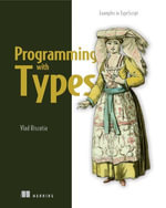 Programming with Types : Examples in TypeScript - Vlad Riscutia