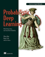 Probabilistic Deep Learning : With Python, Keras and TensorFlow Probability - Beate Sick