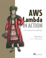 AWS Lambda in Action : Event-driven serverless applications - Danilo Poccia