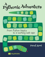 A Pythonic Adventure : From Python basics to a working web app - Pavel Anni